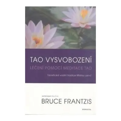 Tao vysvobození - Bruce Frantzis