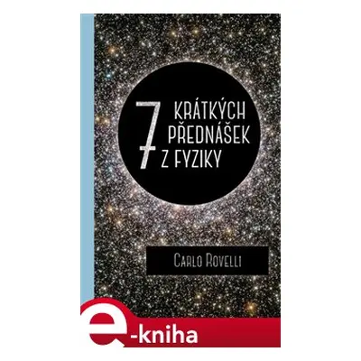 Sedm krátkých přednášek z fyziky - Carlo Rovelli