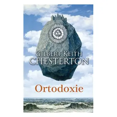 Ortodoxie - Gilbert Keith Chesterton