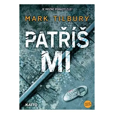 Patříš mi - Mark Tilbury