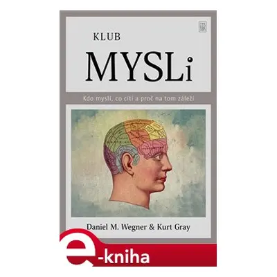 Klub mysli - Kurt Gray, Daniel Wagner