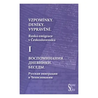 Vzpomínky. Deníky. Vyprávění. - Ljubov Běloševská