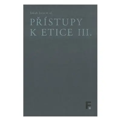 Přístupy k etice III.