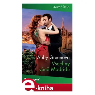 Všechny vůně Madridu - Abby Greenová