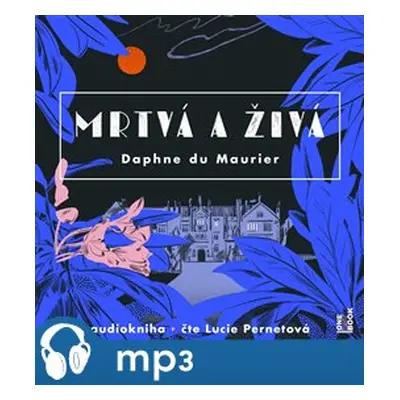 Mrtvá a živá, mp3 - Daphne Du Maurier