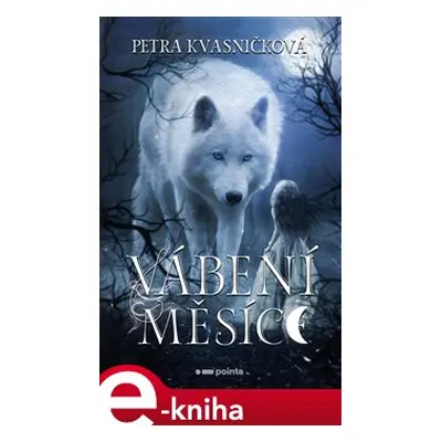 Vábení měsíce - Petra Kvasničková