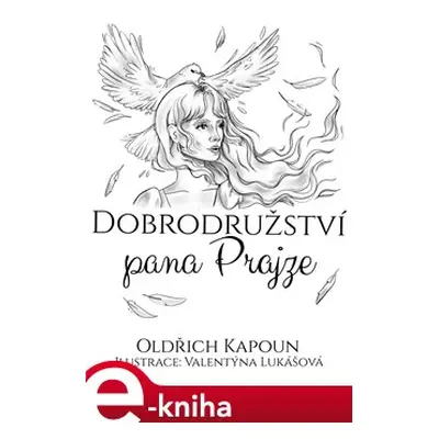 Dobrodružství pana Prajze - Oldřich Kapoun