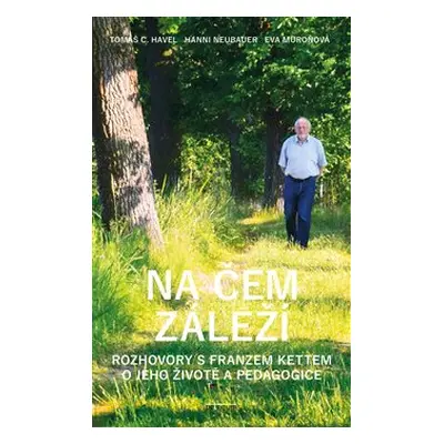 Na čem záleží - Hanni Neubauer, Eva Muroňová, Tomáš C. Havel