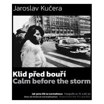 Klid před bouří. Calm before a storm - Jaroslav Kučera, Daniela Mrázková, Dušan Veselý