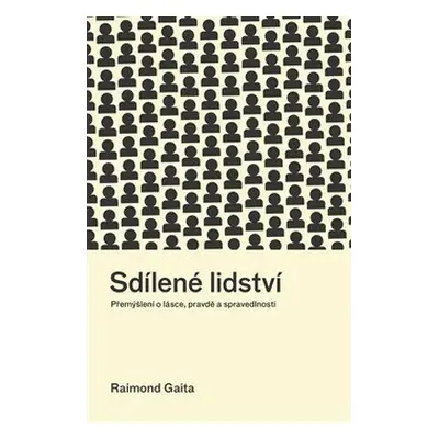 Sdílené lidství - Raimond Gaita