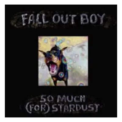 So Much (for) Stardust - Fall Out Boy