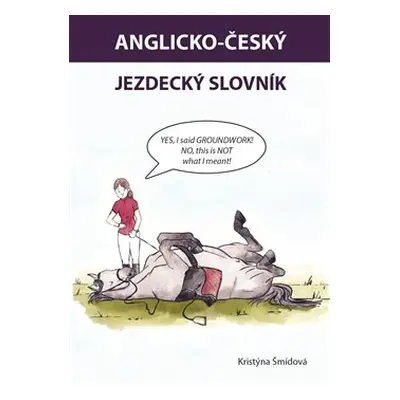 Anglicko-český jezdecký slovník - Kristýna Šmídová