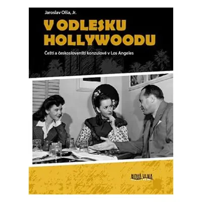 V odlesku Hollywoodu - Jaroslav Olša jr.