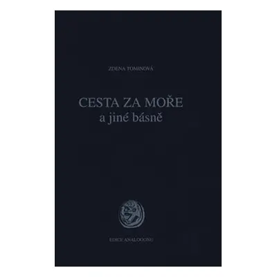 Cesta za moře a jiné básně - Zdena Tominová