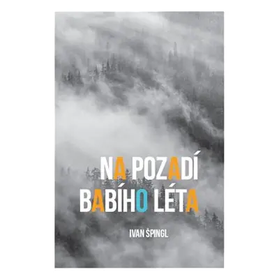 Na pozadí babího léta - Ivan Špingl