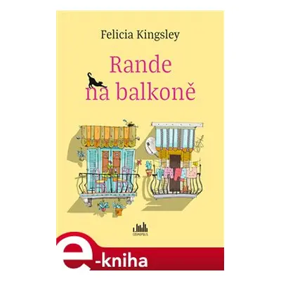 Rande na balkoně - Felicia Kingsley