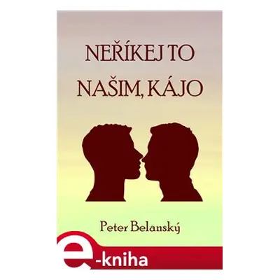 Neříkej to našim, Kájo - Peter Belanský