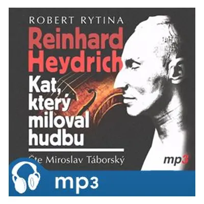 Reinhard Heydrich - Kat, který miloval hudbu, mp3 - Robert Rytina