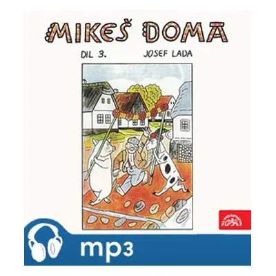 Lada: Mikeš doma Díl 3., mp3 - Josef Lada