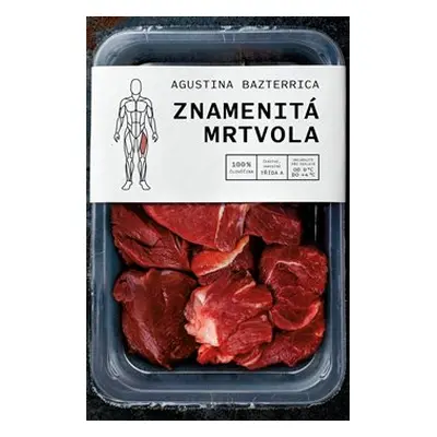 Znamenitá mrtvola - Augustina Bazterrica