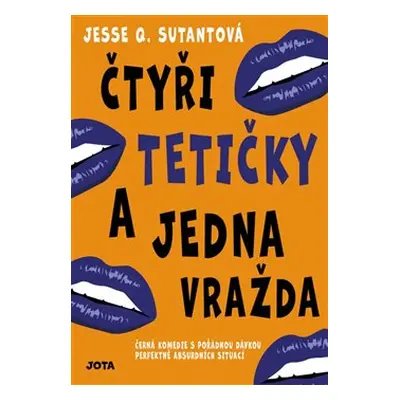 Čtyři tetičky a jedna vražda - Jesse Q. Sutantová