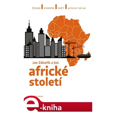 Africké století - Marek Hrubec, Albert Kasanda, Jan Záhořík, Veronika Sobotková, Valerie Bankóov