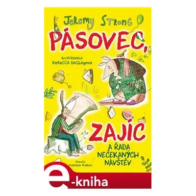 Pásovec, Zajíc a řada nečekaných návštěv - Jeremy Strong