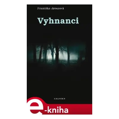 Vyhnanci - Františka Jirousová