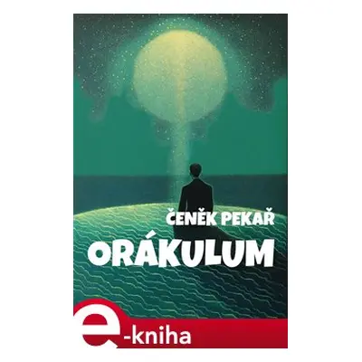 Orákulum - Čeněk Pekař