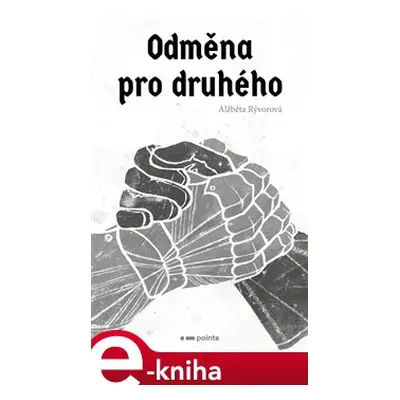 Odměna pro druhého - Rývorová Alžběta