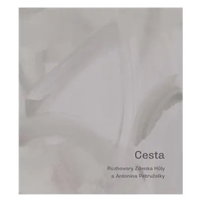 Cesta - Zdenek Hůla, Antonín Petruželka