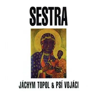 Sestra - Jáchym Topol, Psí vojáci