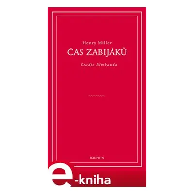 Čas zabijáků - Henry Miller