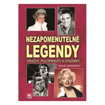 Nezapomenutelné legendy - David Gardner