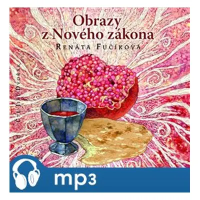 Obrazy z Nového zákona, mp3 - Renáta Fučíková