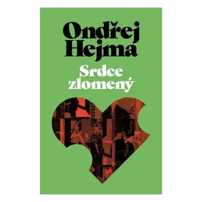 Srdce zlomený - Ondřej Hejma