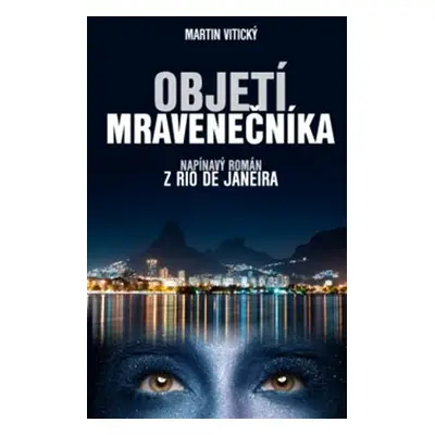 Objetí mravenečníka - Martin Vitický