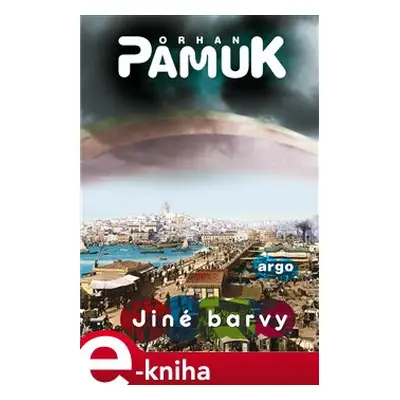 Jiné barvy - Orhan Pamuk