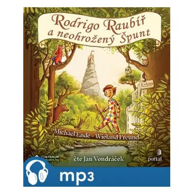 Rodrigo Raubíř a neohrožený Špunt, mp3 - Michael Ende, Wieland Freund