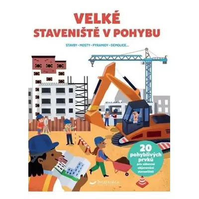 Velké staveniště v pohybu - Adéle Pedrola