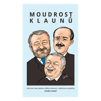 Moudrost klaunů - Zdeněk Chromý