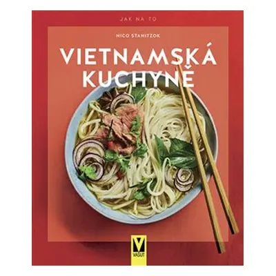 Vietnamská kuchyně - Nico Stanitzok