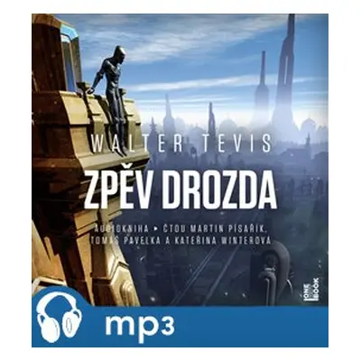 Zpěv drozda, mp3 - Walter Tevis