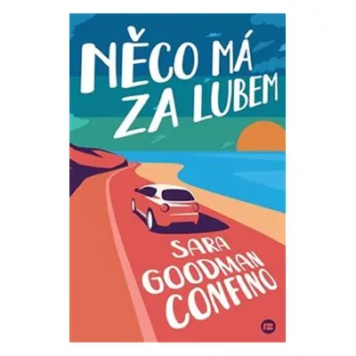 Něco má za lubem - Goodman Sara Confino