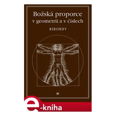 Božská proporce v geometrii a v číslech - Leonard Ribordy