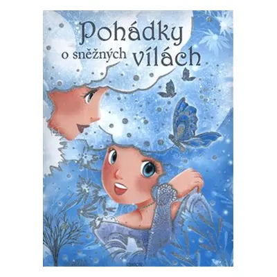 Pohádky o sněžných vílách - kolektiv