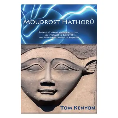 Moudrost Hathorů - Tom Kenyon