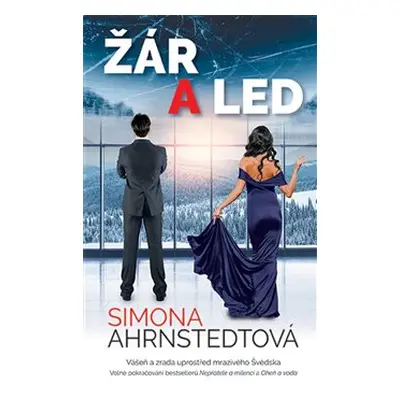 Žár a led - Simona Ahrnstedt