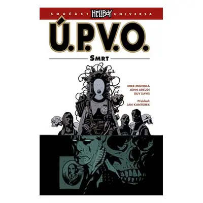 Ú.P.V.O. 4: Smrt - Mike Mignola, John Arcudi, Guy Davis