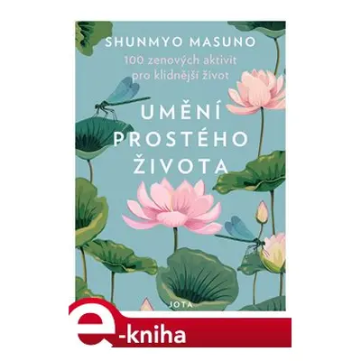 Umění prostého života - Shunmyo Masuno